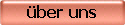 �ber uns